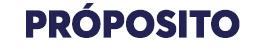 PRÓPOSITO
